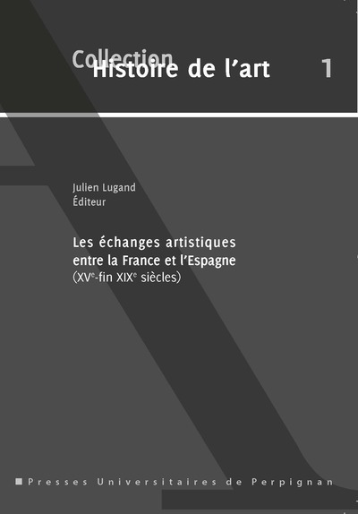 Picture of Echanges artistiques entre la France et l'Espagne à l'époque moderne