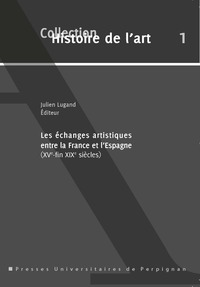 Picture of Echanges artistiques entre la France et l'Espagne à l'époque moderne
