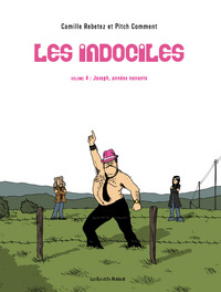 Image de LES INDOCILES 4 - JOSEPH, ANNEES NONANTE