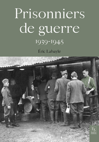 Image de Les prisonniers de guerre 1939-1945