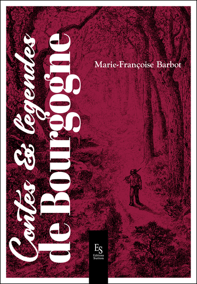 Picture of Contes et légendes de Bourgogne (nouvelle édition)
