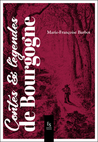 Picture of Contes et légendes de Bourgogne (nouvelle édition)