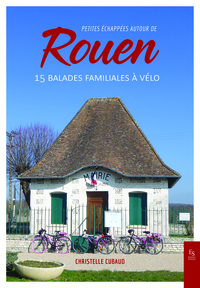 Picture of Petites échappées autour de Rouen - 15 balades familiales à vélo