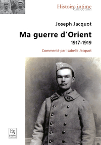 Picture of Ma guerre d'Orient 1917-1919