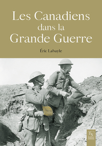 Picture of Les Canadiens dans la Grande Guerre