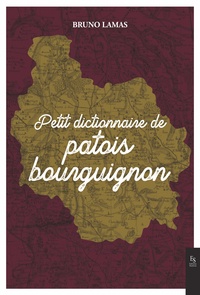 Image de Petit dictionnaire de patois bourguignon