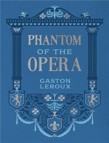 Image de Gaston Leroux Phantom of the Opera (deluxe edition) /anglais