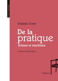 Image de De la pratique - scènes et machines