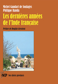 Image de Les dernières années de l’Inde française Les dernières années de l’Inde française