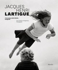 Image de Jacques Henri Lartigue The Invention of Happiness /anglais