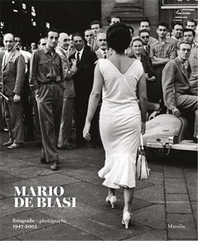 Image de Mario De Biasi: Photographs 1947-2003 /anglais