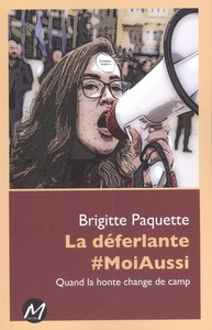 Image de LA DEFERLANTE #MOIAUSSI. QUAND LA HONTE CHANGE DE CAMP