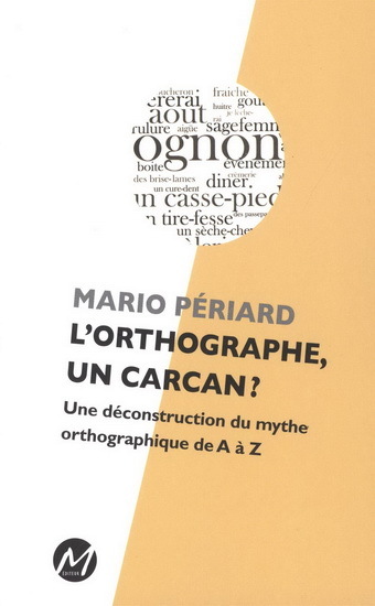 Picture of L'ORTHOGRAPHE, UN CARCAN ? UNE DECONSTRUCTION DU MYTHE