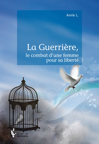 Image de La guerrière - le combat d'une femme pour sa liberté