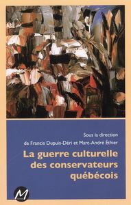 Picture of LA GUERRE CULTURELLE DES CONSERVATEURS QUEBECOIS