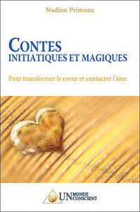 Picture of CONTES INITIATIQUES ET MAGIQUES - POUR TRANSFORMER LE COEUR ET CONTACTER L'ÂME