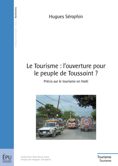 Picture of Le tourisme, l'ouverture pour le peuple de Toussaint ? - précis sur le tourisme en Haïti