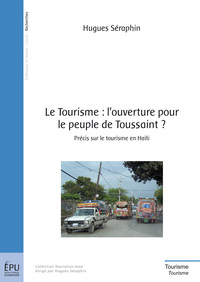 Picture of Le tourisme, l'ouverture pour le peuple de Toussaint ? - précis sur le tourisme en Haïti