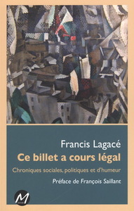 Image de CE BILLET A COURS LEGAL. CHRONIQUES SOCIALES, POLITIQUES ET D'HUM