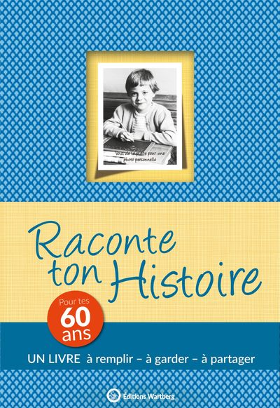 Picture of RACONTE TON HISTOIRE - POUR TES 60 ANS