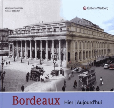 Picture of BORDEAUX HIER ET AUJOURD'HUI