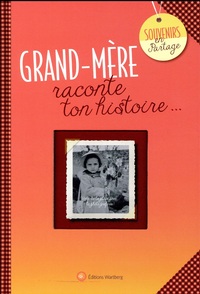 Picture of Grand-mère, raconte ton histoire