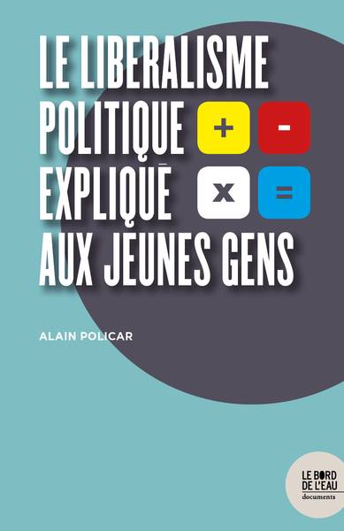 Image de Le libéralisme politique expliqué aux jeunes gens