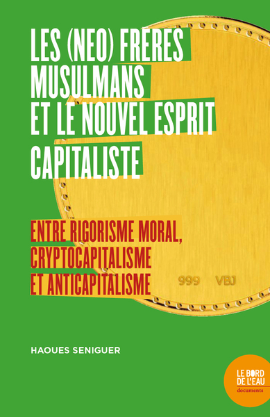 Image de Les (néo) frères musulmans et le nouvel esprit capitaliste