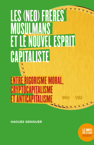 Image de Les (néo) frères musulmans et le nouvel esprit capitaliste