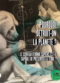 Picture of Pourquoi détruit-on la planète ?