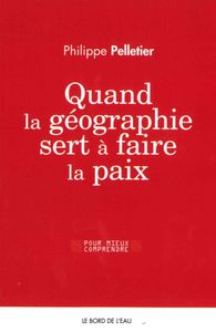 Image de Quand la Geographie Sert a Faire la Paix