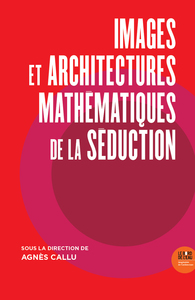 Image de Images et Architectures mathématiques de la séduction