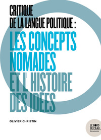 Picture of Critique de la langue politique : les concepts nomades et l'histoire des idées