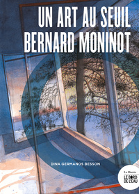 Image de Un art au seuil :  Bernard Moninot