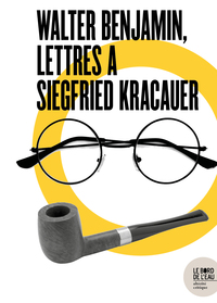 Image de Walter Benjamin, Lettres à Siegfried Kracauer
