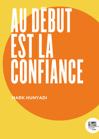 Picture of Au début est la confiance
