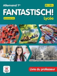 Image de Fantastisch!  Lycée 1re - Allemand (2026) - Livre du professeur