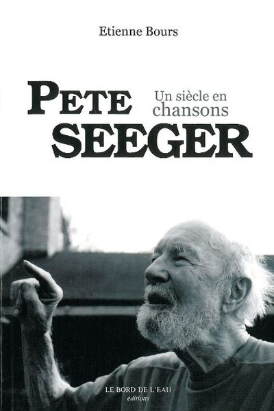 Picture of Pete Seeger,Un Siècle en Chansons