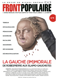 Picture of Front Populaire - N° 11 La gauche (im)morale de Robespierre aux Islamo-gauchistes