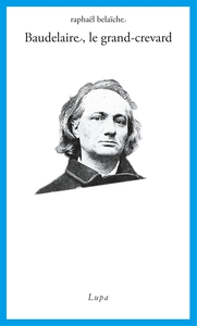 Picture of Baudelaire, le Grand-Crevard