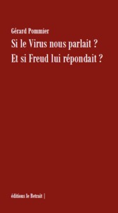 Image de SI LE VIRUS NOUS PARLAIT? ET SI FREUD LUI REPONDAIT