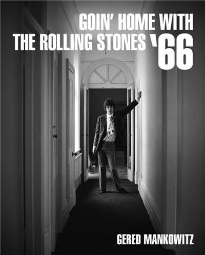 Image de Gered Mankowitz Goin' Home with the Rolling Stones 66 /anglais