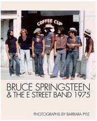 Image de Barbara Pyle Bruce Springsteen and the E Street Band 1975 /anglais