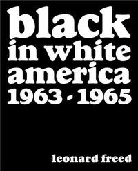 Image de Leonard Freed Black in White America 1963-1965 /anglais