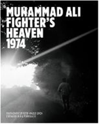 Image de Peter Angelo Simon: Muhammad Ali: Fighter's Heaven 1974 /anglais