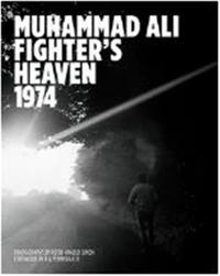 Image de Peter Angelo Simon: Muhammad Ali: Fighter's Heaven 1974 /anglais