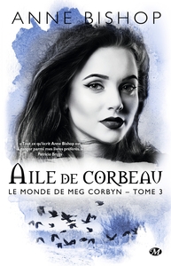 Picture of Le monde de Meg Corbyn, T3 : Aile de Corbeau