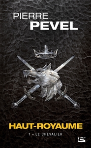 Image de Haut-Royaume, T1 : Le Chevalier