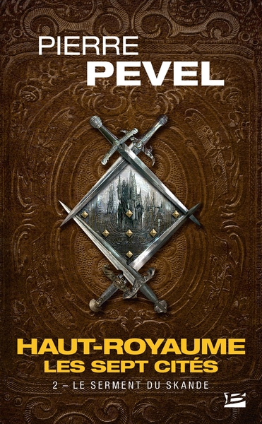 Image de Haut-Royaume - Les Sept Cités, T2 : Le serment du Skande