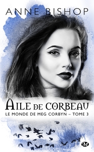 Picture of Le monde de Meg Corbyn, T3 : Aile de Corbeau